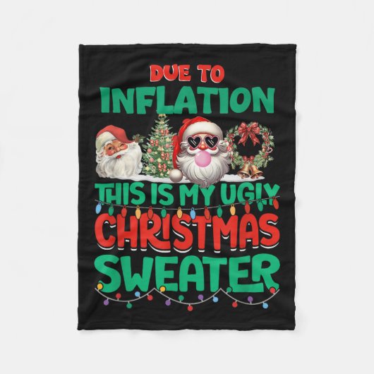Due To Inflation This Is My Ugly Sweater Xmas New フリースブランケット (正面)