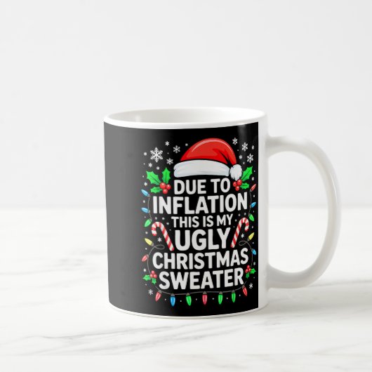 Due To Inflation Ugly Christmas Sweater Shirt Men  コーヒーマグカップ (右)