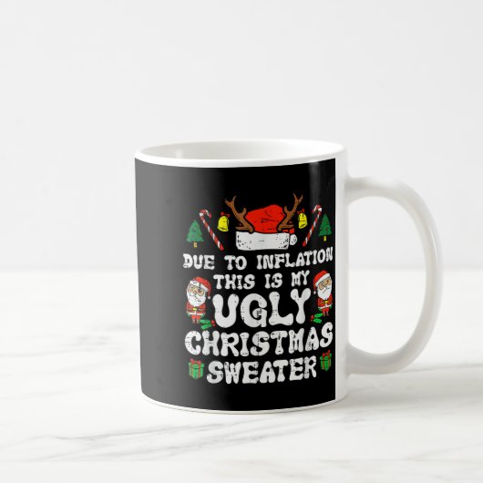 Due To Inflation Ugly Christmas Sweater Xmas Men W コーヒーマグカップ (右)