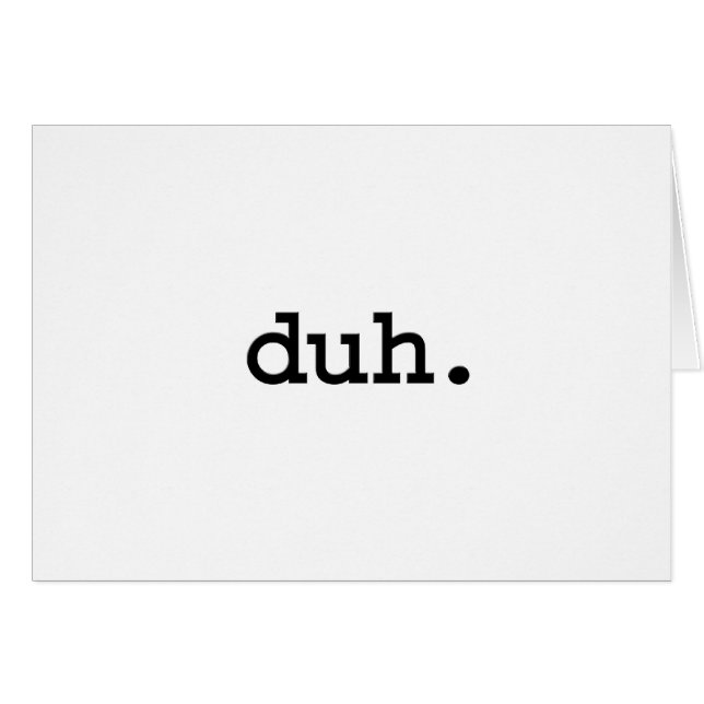 duh. (正面横)