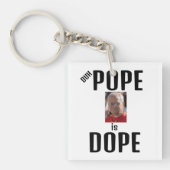 Duh Pope is Dope Keychain キーホルダー (正面)