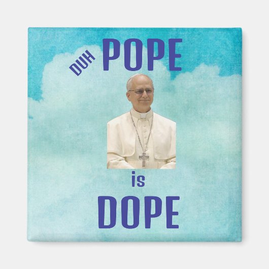 Duh Pope is Dope Magnet マグネット (正面)