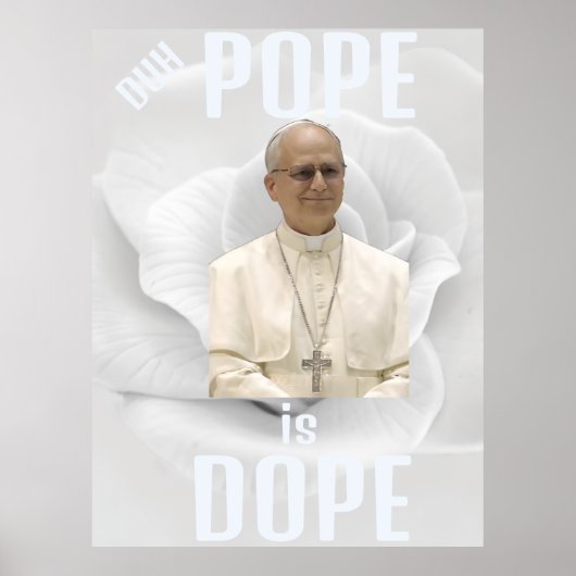 Duh Pope is Dope Poster ポスター (正面)