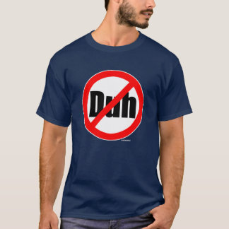 "Duh" Tシャツ無し Tシャツ