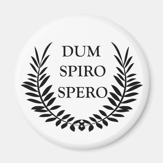 dum spiro spero，ラテン語フレーズ マグネット (正面)