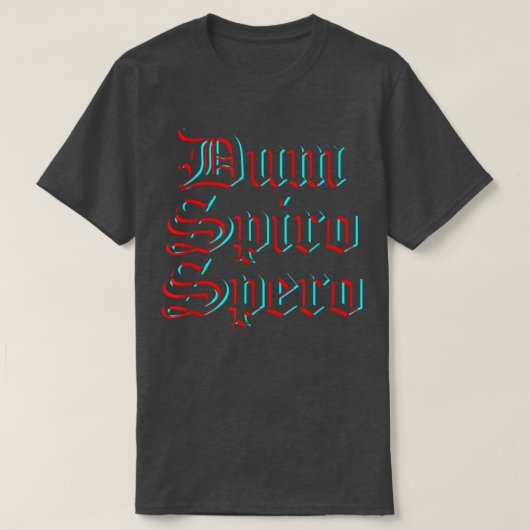 Dum Spiro Spero Language Latin Phrase Education Mo Tシャツ (デザイン正面)