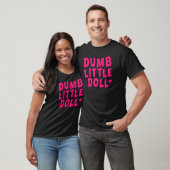 Dumb Little Doll Tシャツ (ユニセックス)