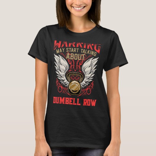 Dumbbell Row Workout Humor Gym Fitness Health Tシャツ (正面)