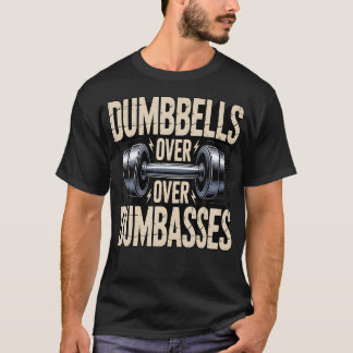 Dumbbells Over Dumbasses Retro Iron Strength Tシャツ