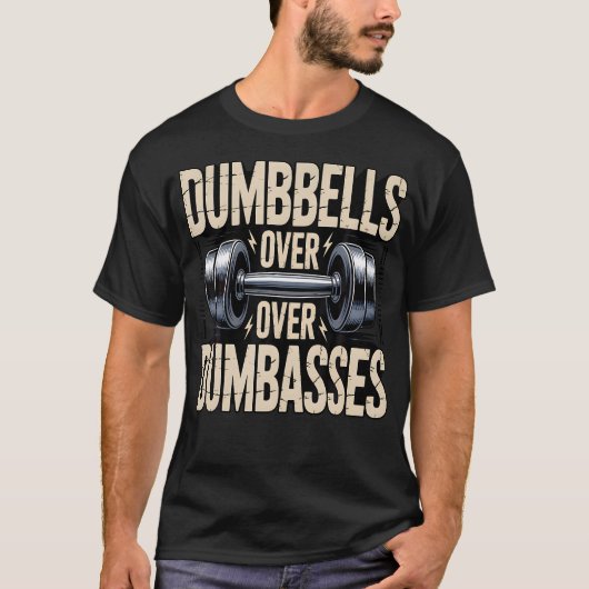 Dumbbells Over Dumbasses Retro Iron Strength Tシャツ (正面)
