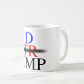 Dump Donald "Chump"トランプ2020マグ コーヒーマグカップ (正面右)
