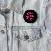Dump Donny 2 Dolls Two Dolls Trump Tariffs Humor C 缶バッジ (インサイチュ)