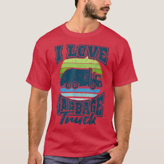Dump Truck Driver Big Rig I LOVE GARBAGE TRUCK Tru Tシャツ
