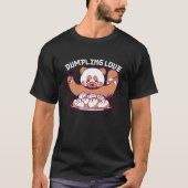 Dumpling Love Dumpling Chinese Cuisine Tシャツ (正面)