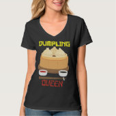 Dumpling Queen Dumpling Chinese Cuisine Tシャツ (正面)