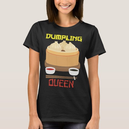 Dumpling Queen Dumpling Chinese Cuisine Tシャツ (正面)