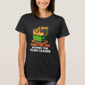 dumpster fire response team leader work Humor Empl Tシャツ (正面)