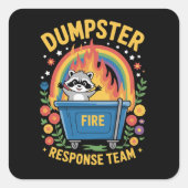 Dumpster Fire Response Team Sarcasm Meme Funny スクエアシール (正面)
