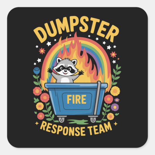 Dumpster Fire Response Team Sarcasm Meme Funny  スクエアシール (正面)