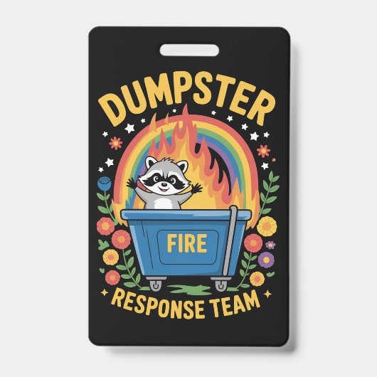 Dumpster Fire Response Team Sarcasm Meme Funny  バッジ (表面)