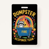 Dumpster Fire Response Team Sarcasm Meme Funny  バッジ (正面)