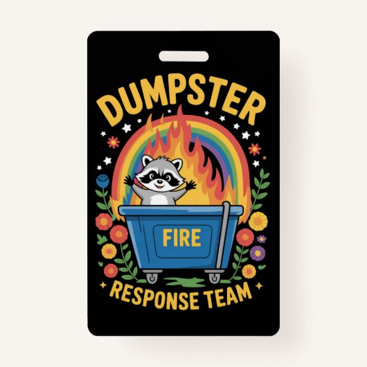 Dumpster Fire Response Team Sarcasm Meme Funny  バッジ (正面)