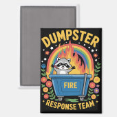 Dumpster Fire Response Team Sarcasm Meme Funny  マグネット (正面/裏面)