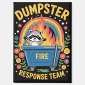 Dumpster Fire Response Team Sarcasm Meme Funny  マグネット (正面)