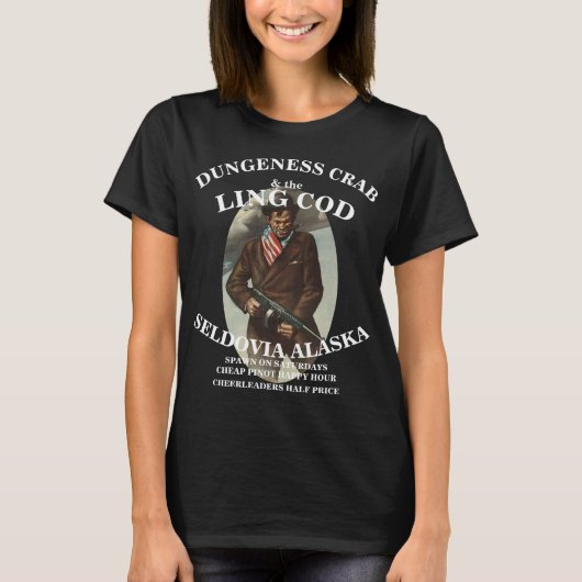 DUNGENESS CRAB & THE LING COD SELDOVIA ALASKA AK Tシャツ (正面)