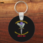 Dungeon Masters Dont Kill Characters Dice Do キーホルダー (正面)