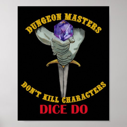 Dungeon Masters Dont Kill Characters Dice Do  ポスター (正面)