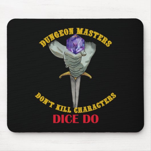 Dungeon Masters Dont Kill Characters Dice Do  マウスパッド (正面)
