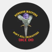 Dungeon Masters Dont Kill Characters Dice Do ラウンドシール (正面)