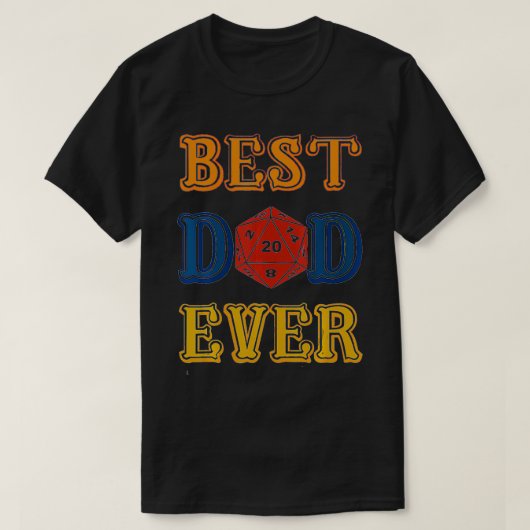 Dungeons And Dragons Dice Best Dad Ever Game Fathe Tシャツ (デザイン正面)