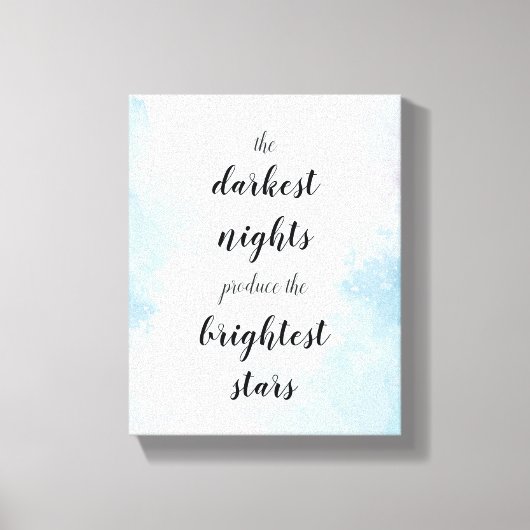 Dunkelste Nächte produzieren die hellsten Sterne キャンバスプリント (正面)
