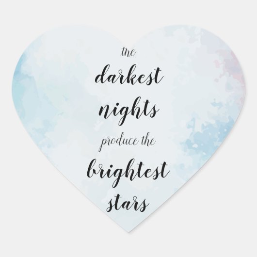 Dunkelste Nächte produzieren die hellsten Sterne ハートシール (正面)