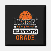 Dunking My Way Through 11th Grade Bysketbyll Byck  マグネット (正面)