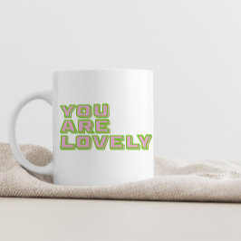 Duo coloured typography-You are lovely mantra コーヒーマグカップ