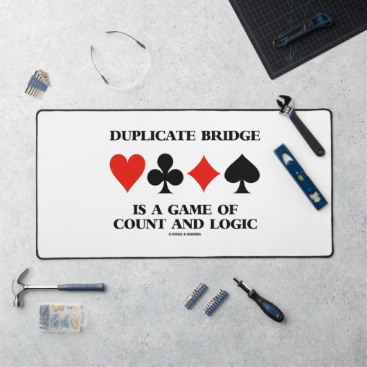 Duplicate Bridge Is A Game Of Count And Logic デスクマット (ワークステーション)