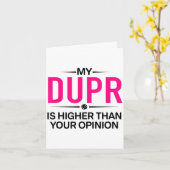 Duprがあなたの意見より高い _ 面白いピックルボール カード (黄色い花)