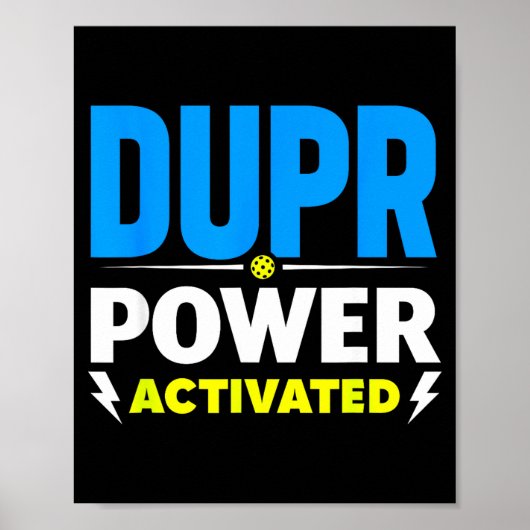 Dupr power activated _ funny pickleball quote  ポスター (正面)