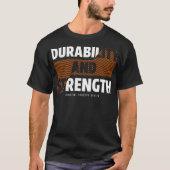 Durability and strength tシャツ (正面)