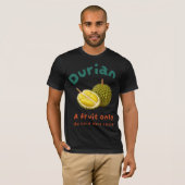 Durian:果物のみはっきりしたの敢え味 Tシャツ (正面フル)