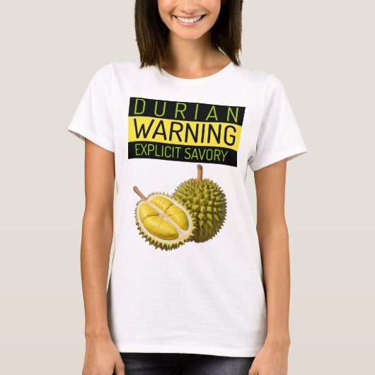Durian: 警告's：明示的なスティンキーネス&セイボリー tシャツ (正面)