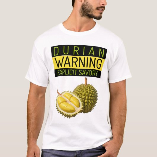 Durian: 警告's:明示的なスティンキーネス&セイボリー tシャツ (正面)