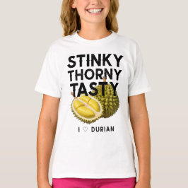 Durian: Stinky, Thorny, Tasty Tシャツ