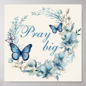 Dusty Blue White Floral Pray Big Home Decor ポスター (正面)