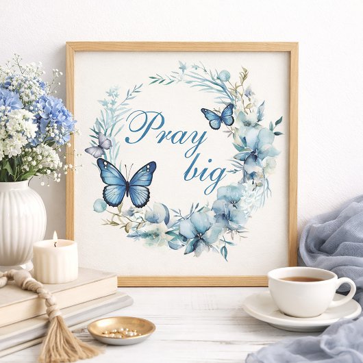 Dusty Blue White Floral Pray Big Home Decor ポスター