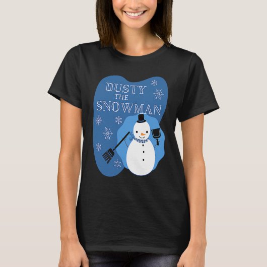Dusty the Snowman Cleaning Lady Tシャツ (正面)
