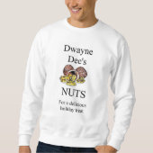 Dwayne Dee's Nuts Christmas Giftアイディア スウェットシャツ (正面)
